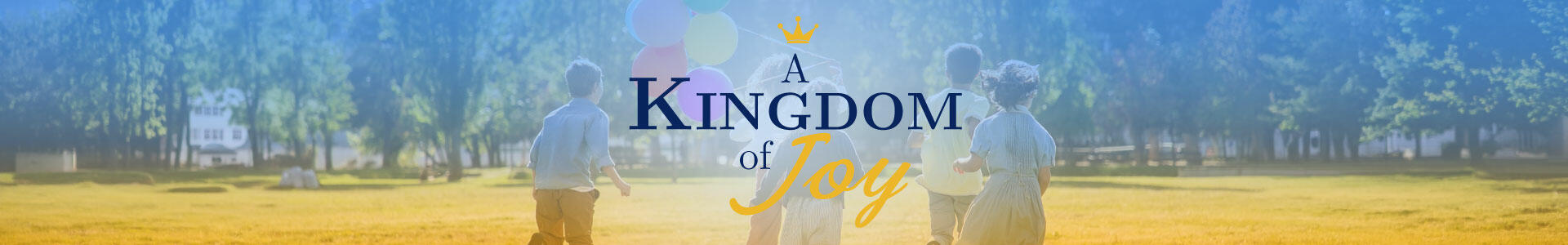 A Kingdom of Joy