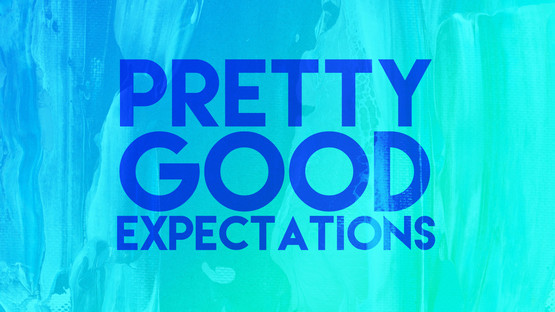 Pretty Good Expectations