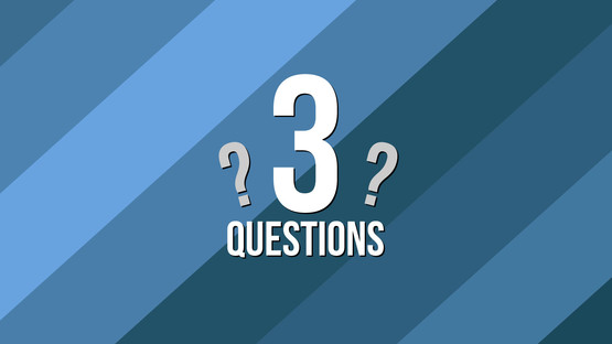 3 Questions