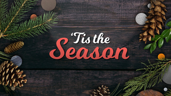 'Tis the Season