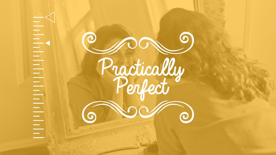 Practically Perfect